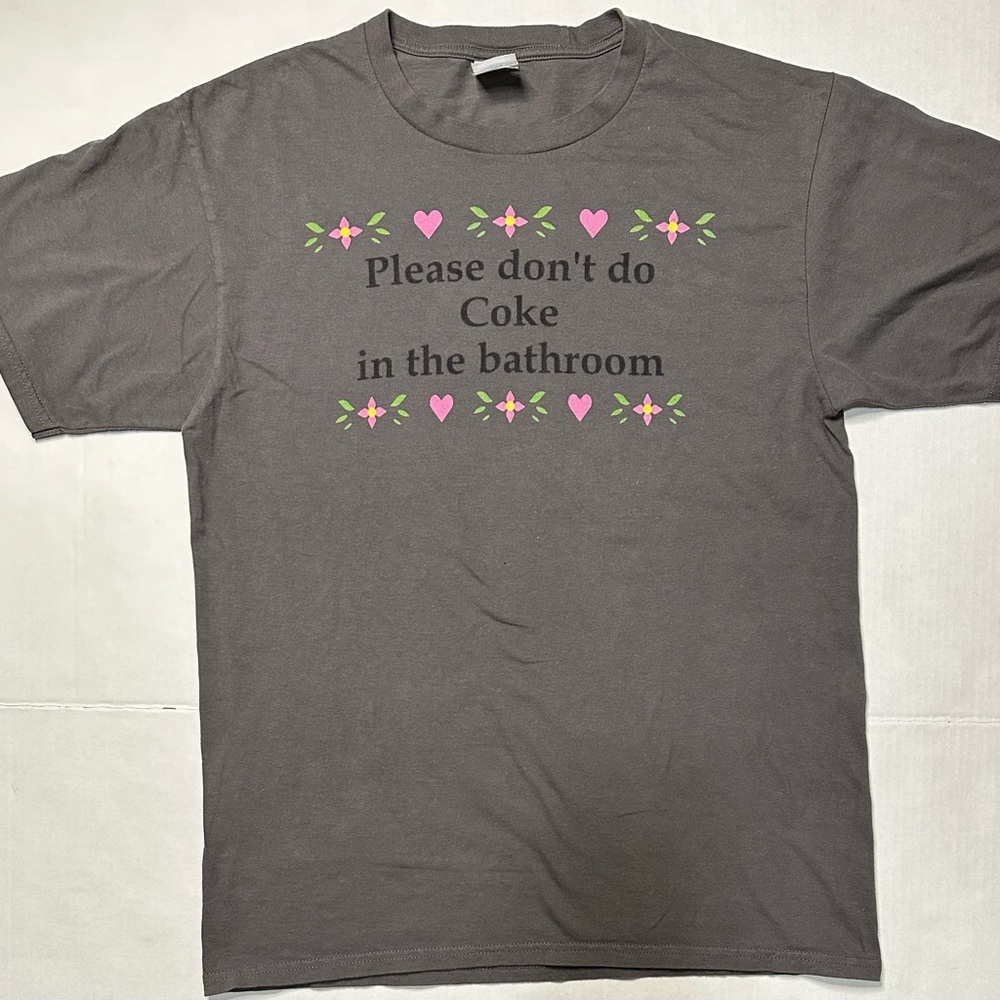 Dark Humor Funny T shirt Size Medium Please Don’t Do Coke in the Bathroom - Picture 2 of 7